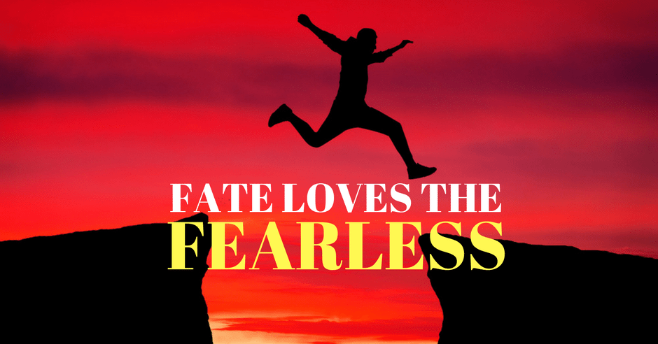 Fate Loves the Fearless Caldwell NJ